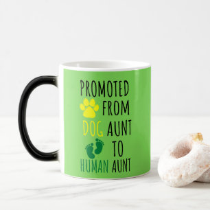 Taza Mágica Promovido de la tía del perro a la tía humana