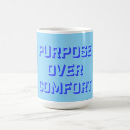 Taza Mágica Purpose Over Comfort Motivation Mindset Growth