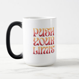 Taza Mágica Push Your Limit – Motivational Groovy Coffee Mug
