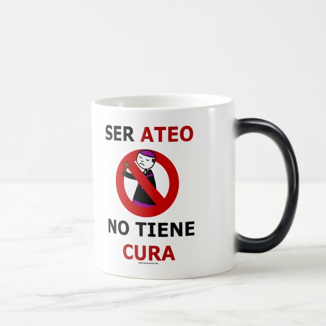 Taza Mágica Ser ateo no tiene cura (Derecha)