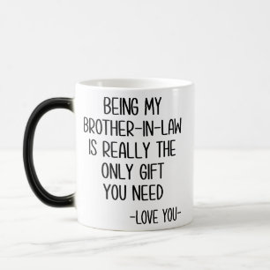 Taza Mágica Ser Mi Cuñado Es Realmente El Único Regalo.