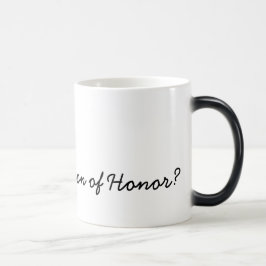 Taza Mágica ¿Serás mi Matrón de Honor?