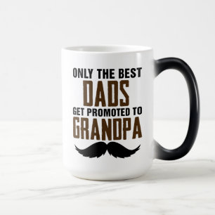 Taza Mágica Solo los Mejores Papás son Ascendidos a Abuelo