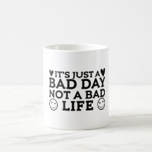 Solo un mal día, no una mala vida