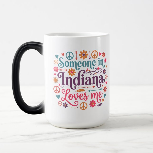 Taza Mágica Someone in Indiana Loves Me Boho Hippie Design (Izquierda)