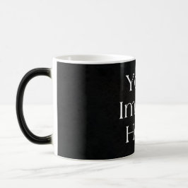 Taza Mágica Su imagen aquí Mug