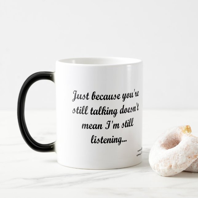 Taza Mágica Todavía hablando de no escuchar | Cita graciosa y  (Con donut)