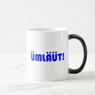 TAZA MÁGICA ¡ÜMLÄÜT!