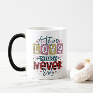 Taza Mágica Un verdadero amor nunca termina, Día de San Valent