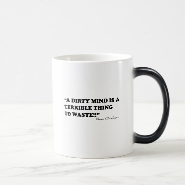 Taza Mágica Una mente sucia es una cosa terrible a perder (Derecha)