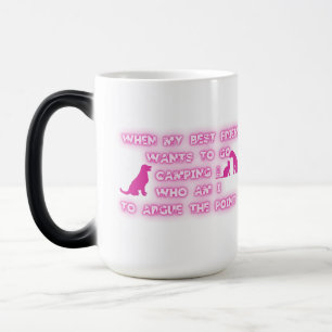 Taza Mágica Ve a acampar, no discutas el punto.