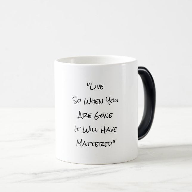 Taza Mágica Vive para que cuando te vayas, te haya importado (Anverso derecho)