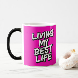 Taza Mágica Viviendo mi mejor vida