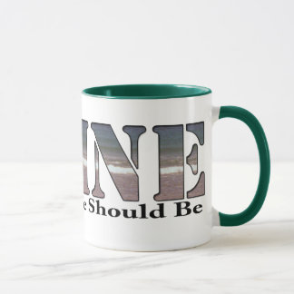 Taza Maine la vida de la manera debe ser