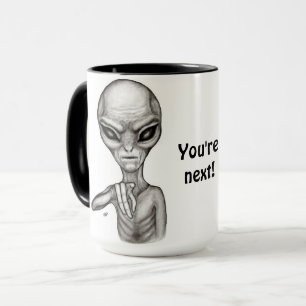 Taza ¡Mala Alien, eres la siguiente!