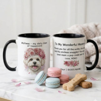 Taza Maltés mi dosis diaria de felicidad