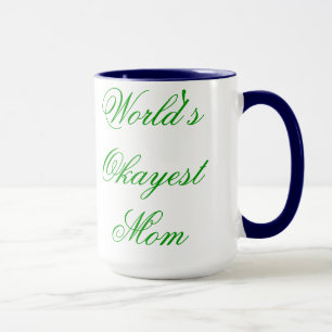 Taza Mamá (de lujo) de Okayest del mundo