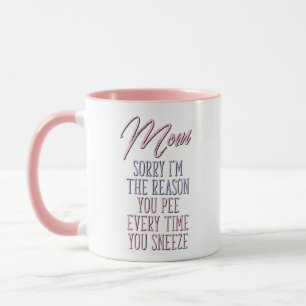 Taza Mamá lo siento, soy la razón, divertido café de