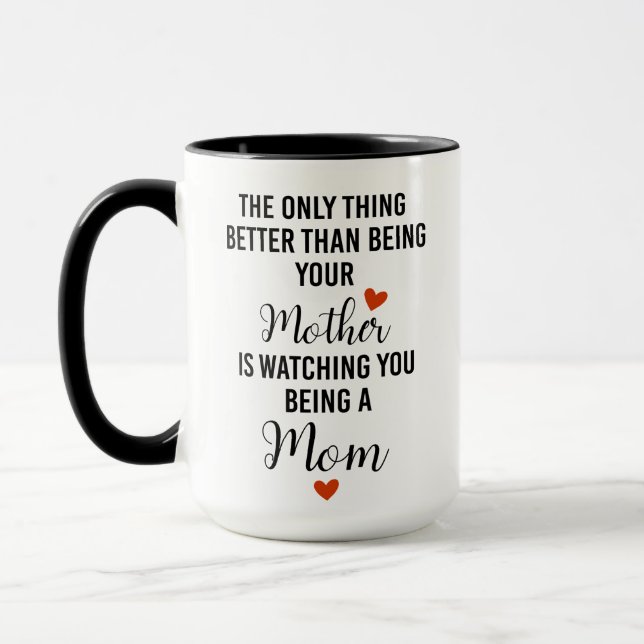 Taza Mamá, lo único mejor que ser tu madre (Izquierda)