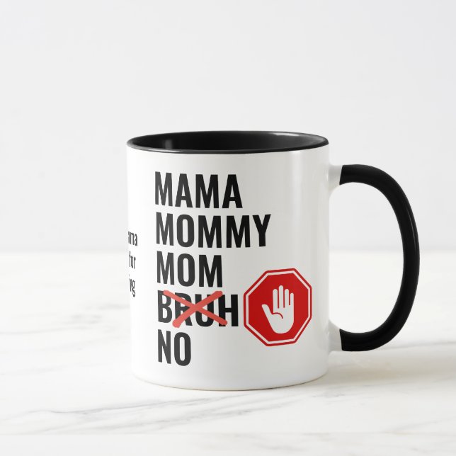 Taza Mamá moderna mamá mamá no Bruh (Derecha)