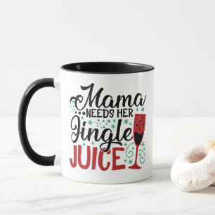 Taza Mamá necesita su jugo de jingle   Humor para beber
