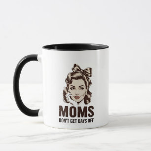 Taza Mamá no te pasa días sin Día de la Madre