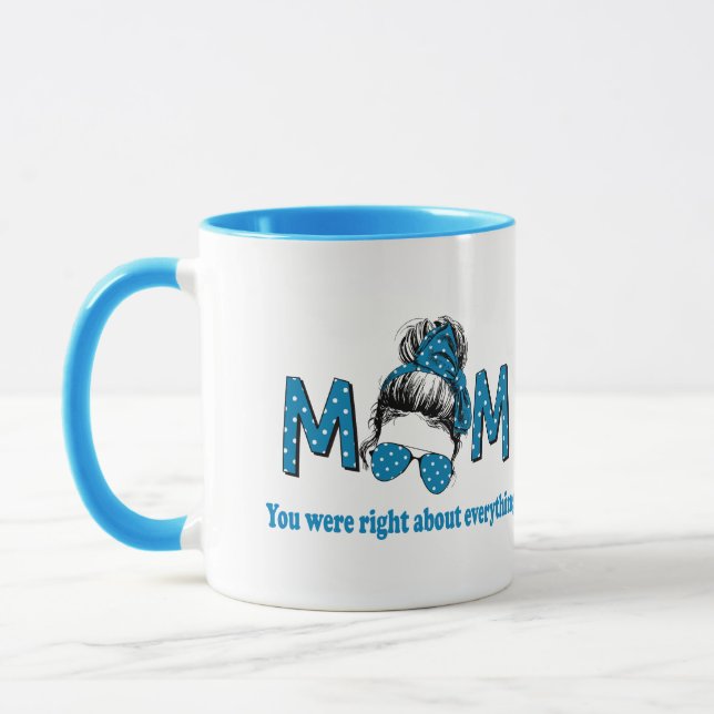 Taza Mamá tenías razón sobre todo (Izquierda)