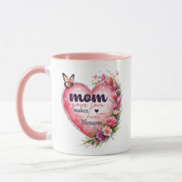 Taza Mamá tu amor hace que mi corazón florezca