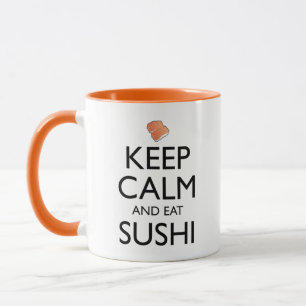 Taza Mantén la Calma y Come Sushi