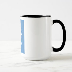 Taza Mantén la calma y sigue adelante