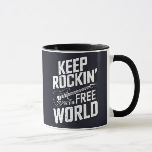Taza Mantener A Rockin' En El Mundo Libre