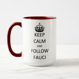 Taza Mantener la calma - Seguir Fauci