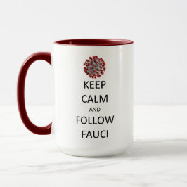 Taza Mantener la calma - Seguir Fauci con COVID