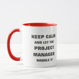 Taza Mantener la calma y dejar que el director del proy