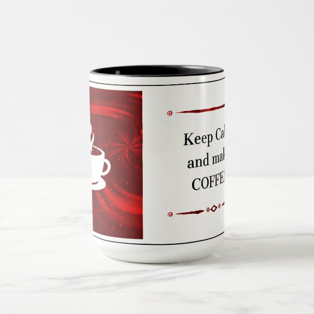 Taza Mantener la calma y tomar café (Centro)