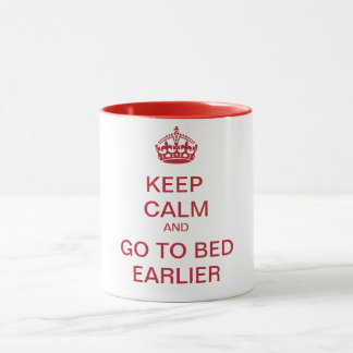 TAZA MANTENGA LA CALMA Y VAYA ANTES A LA CAMA