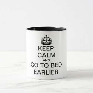 TAZA MANTENGA LA CALMA Y VAYA ANTES A LA CAMA