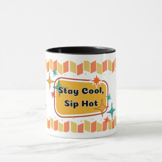 Taza Manténgase Guay, Sip Hot - Modern Coffee Mug de me