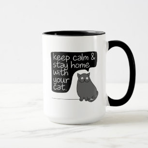 Taza Manténgase tranquilo y en casa con su gato