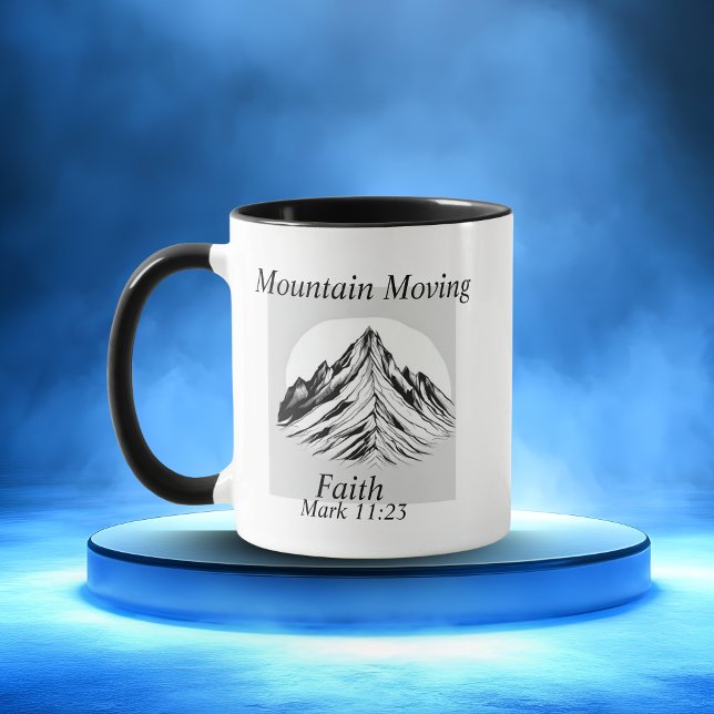 Taza Marca Mountain Moving Faith 11:23 (Mountain moving Faith.)