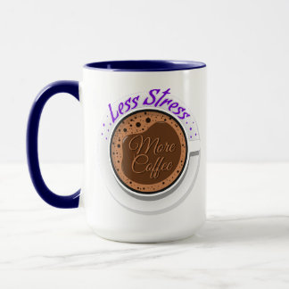 Taza Más café menos estrés, cita motivacional