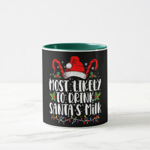 Taza Más Probable De Beber La Leche De Santa Divertida