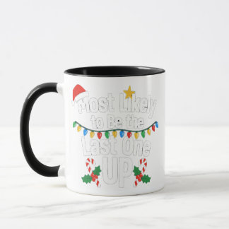 Taza Más Probable De Ser El Último En Levantarse Navida
