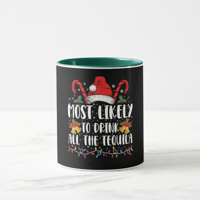 Taza Más Probable Que Beba Todo El Tequila Divertida Na (Centro)