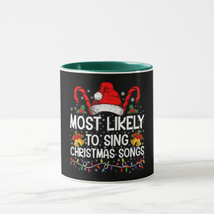 Taza Más Probable Que Cante Canciones De Navidad
