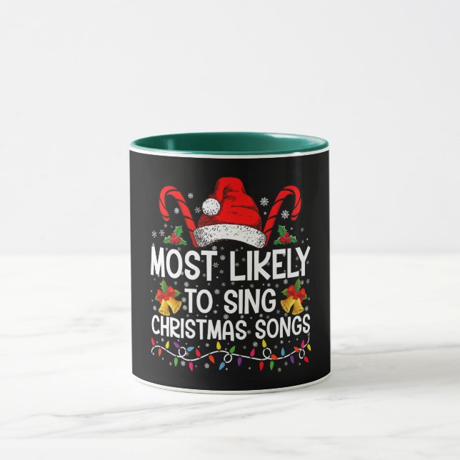 Taza Más Probable Que Cante Canciones De Navidad (Centro)