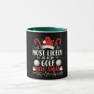 Taza Más Probable Que Juegue Golf Con Santa Navidad Fam