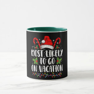 Taza Más Probable Que Vaya De Vacaciones Navidad Coinci