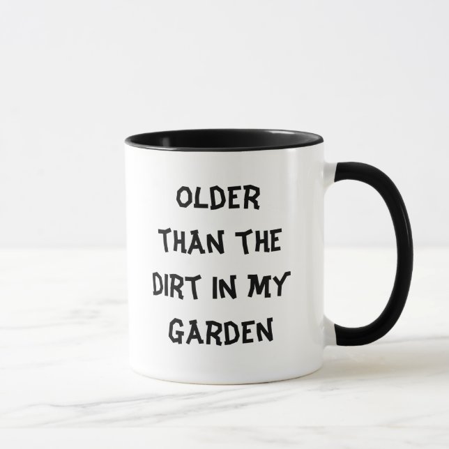Taza Más viejo que la suciedad (Derecha)