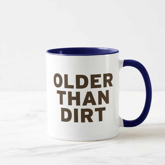 Taza Más viejo que la suciedad (Derecha)